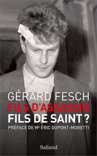 Gérard Fesch - Fils d'assassin, fils de saint ?.