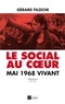 Gérard Filoche - Le Social au coeur. Mai 68 vivant. - Mémoires.