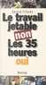 Gérard Filoche - Le travail jetable non, les 35 heures oui.