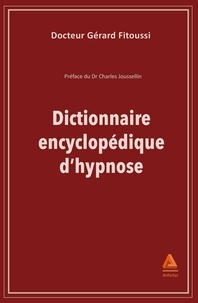 Gérard Fitoussi - Dictionnaire encyclopédique d'hypnose.