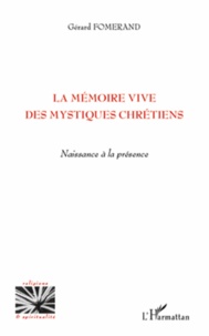 Feriasdhiver.fr La mémoire vive des mystiques chrétiens - Naissance à la présence Image