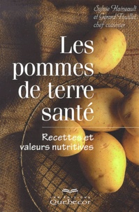 Gérard Fouillet et Sylvie Haineault - Les Pommes De Terre Sante.