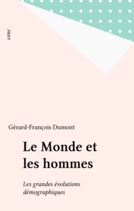 Gérard-François Dumont - Le monde et les hommes - Les grandes évolutions démographiques.