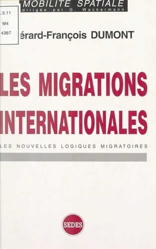 Les migrations internationales. Les nouvelles logiques migratoires