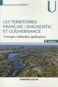 Gérard-François Dumont - Les territoires français : diagnostic et gouvernance - Concepts, méthodes, applications.