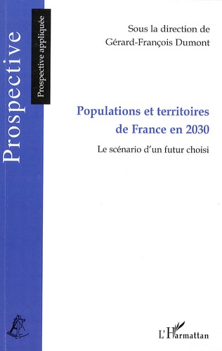 Populations et territoires de France en 2030. Le scénario d'un futur choisi