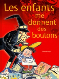 Gérard Franquin - Les Enfants Me Donnent Des Boutons.