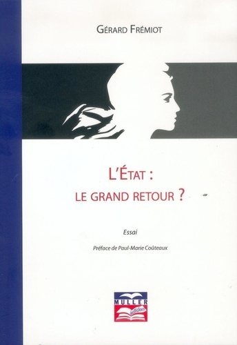 Gérard Frémiot - L'Etat : le grand retour ?.