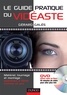 Gérard Galès - Le guide pratique du vidéaste - Matériel, tournage et montage : apprenez à filmer comme un pro. 1 DVD