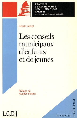 Gérard Gallet - Les conseils municipaux d'enfants et de jeunes - L'intégration par la participation.