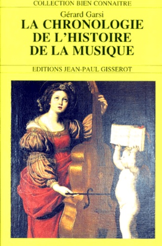 Gérard Garsi - La chronologie de l'histoire de la musique.