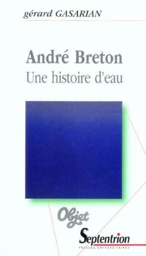 André Breton. Une histoire d'eau