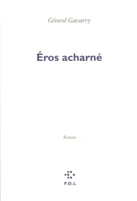 Eros acharné