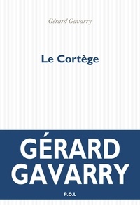 Gérard Gavarry - Le cortège.