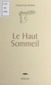 Gérard Gay-Barbier - Le Haut Sommeil.