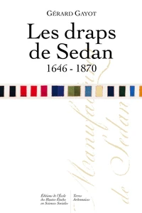 Les draps de Sedan, 1646-1870