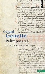 Gérard Genette - Palimpsestes - La littérature au second degré.