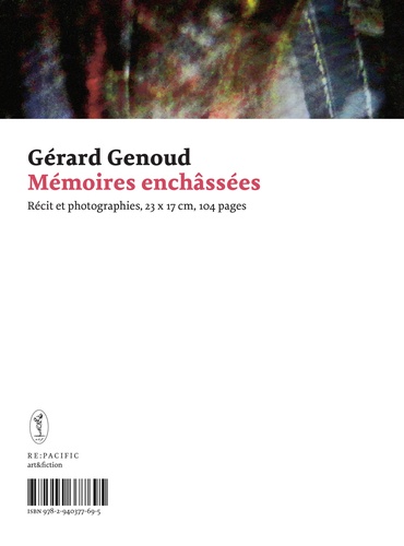 Gérard Genoud - Mémoires enchâssées.