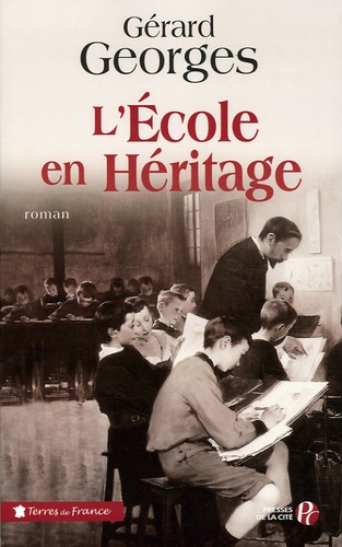 Gérard Georges - L'école en héritage.