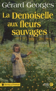 Gérard Georges - La Demoiselle aux fleurs sauvages.