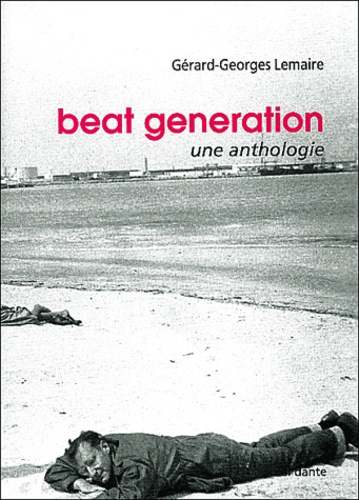 Gérard-Georges Lemaire et  Collectif - Beat Generation.