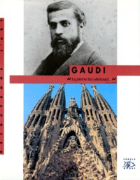 Gérard-Georges Lemaire et  Collectif - Gaudi 1852-1926.