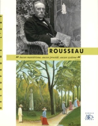 Gérard-Georges Lemaire - Le Douanier Rousseau.