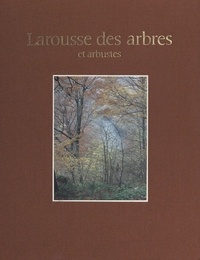 Gérard Germain et Michel Becker - Larousse des arbres, des arbustes et des arbrisseaux de l'Europe occidentale.