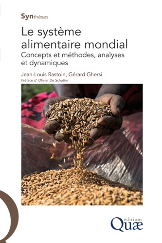 Le système alimentaire mondial. Concepts et méthodes, analyses et dynamiques