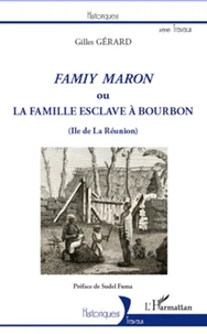 Famiy Maron ou la famille esclave à Bourbon