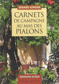 Gérard Ginoux - Carnets de campagne au mas des Pialons.
