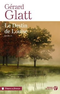 Gérard Glatt - Le destin de Louise.