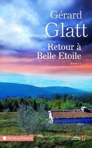 Gérard Glatt - Retour à Belle Etoile.