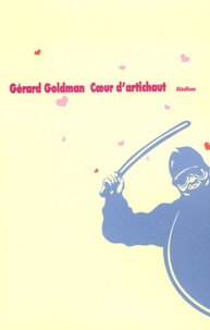 Gérard Goldman - Coeur d'artichaut.