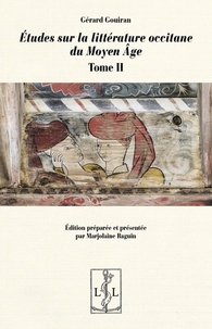 Gérard Gouiran - Etudes sur la littérature occitane du Moyen Age - Tome 2.