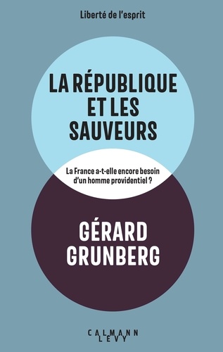 La République et les sauveurs - Gérard Grunberg - Livres - Furet du Nord