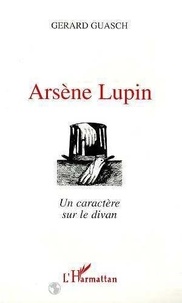 Gérard Guasch - Arsène Lupin - Un caractère sur le divan.