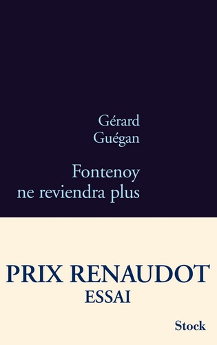 Fontenoy ne reviendra plus - Prix Renaudot Essai 2011