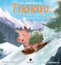 Gérard Guerrier et Fabrice Bertolotto - Tirirou, le petit cochon de la montagne - Champion de ski.