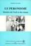 Gérard Guillerm - Le péronisme. - Histoire de l'exil et du retour.