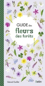 Gérard Guillot - Guide des fleurs des forêts.