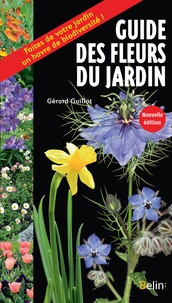 Gérard Guillot - Guide des fleurs du jardin.