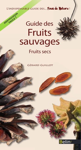 Guide des fruits sauvages. Fruits secs. Fruits secs