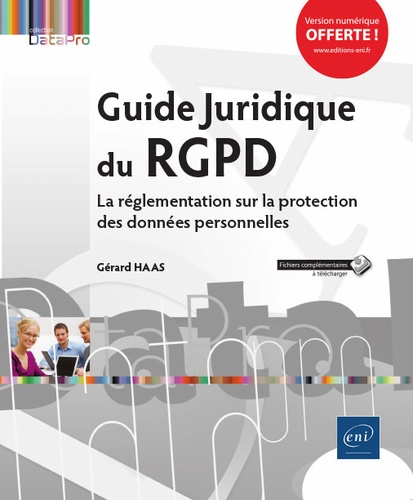Gérard Haas - Guide juridique du RGPD - La réglementation sur la protection des données personnelles.
