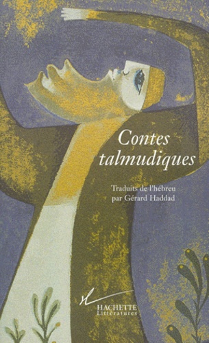 Gérard Haddad - Contes talmudiques.
