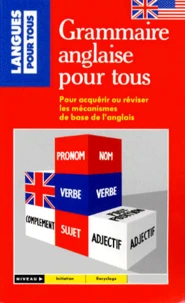 La Grammaire Anglaise Pour Tous. 4eme Edition