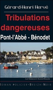 Gérard-Henri Hervé - Tribulations dangereuses - Pont-l'Abbé - Bénodet.