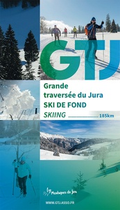 Gérard Henriet - Guide de la grande traversée du Jura à ski de fond.