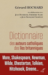 Gérard Hocmard - Dictionnaire des auteurs catholiques des îles britanniques.