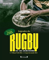 Gérard Holtz et Julien Holtz - Légendes du Rugby - 1823 - 2023 : 200 ans d'histoire.